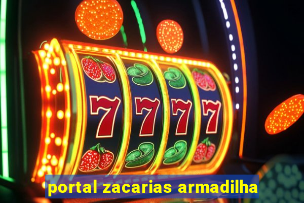 portal zacarias armadilha