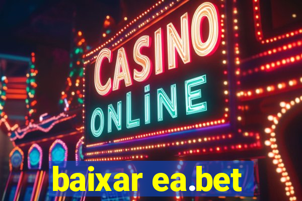 baixar ea.bet