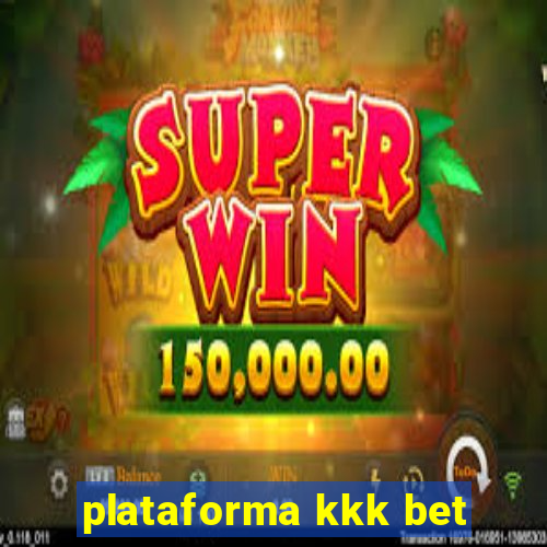 plataforma kkk bet