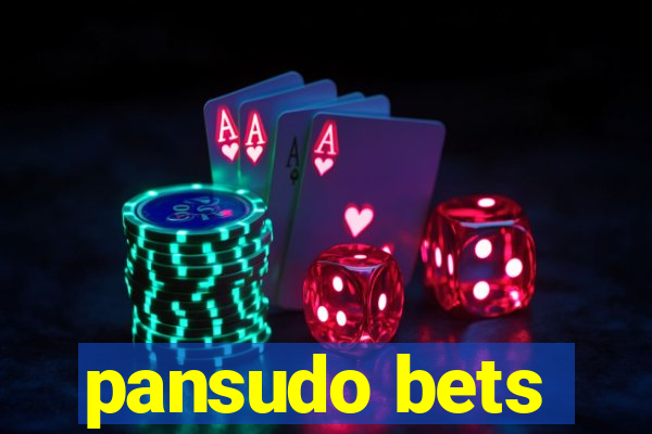 pansudo bets