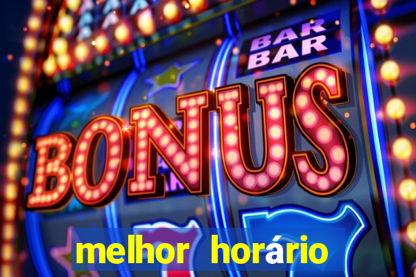 melhor horário para jogar fortune tiger de tarde