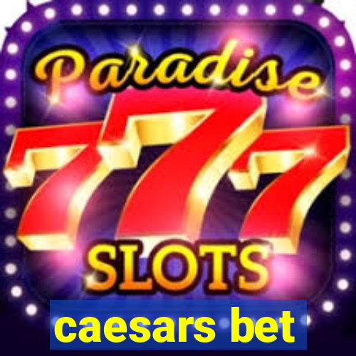 caesars bet