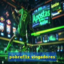 pobreflix vingadores