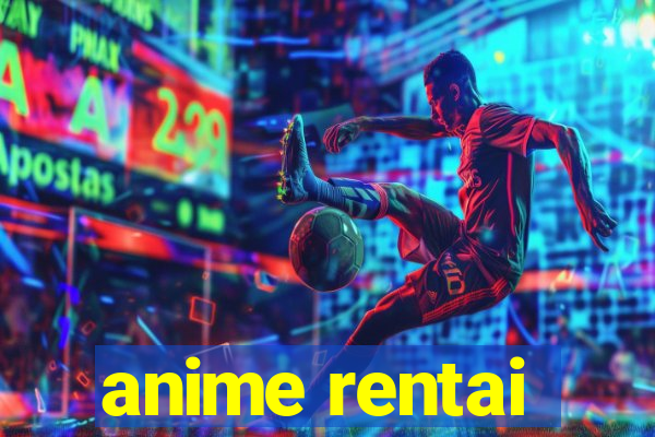 anime rentai