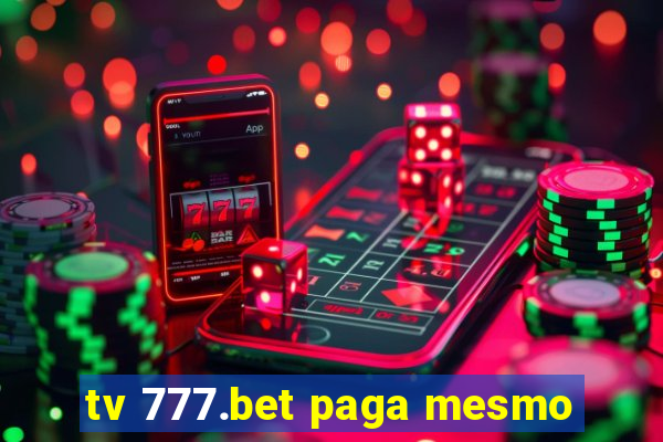 tv 777.bet paga mesmo