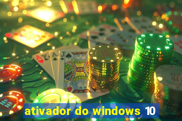 ativador do windows 10