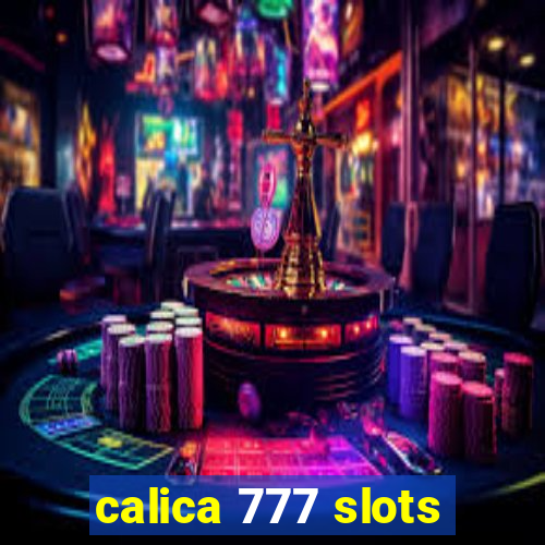 calica 777 slots