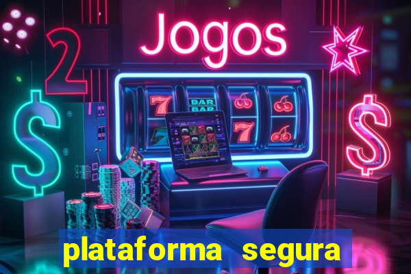 plataforma segura de jogos para ganhar dinheiro