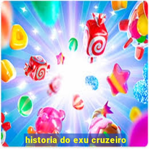 historia do exu cruzeiro