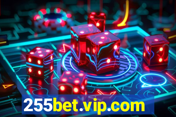 255bet.vip.com