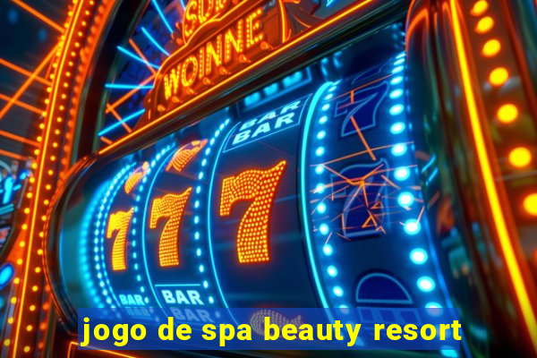 jogo de spa beauty resort