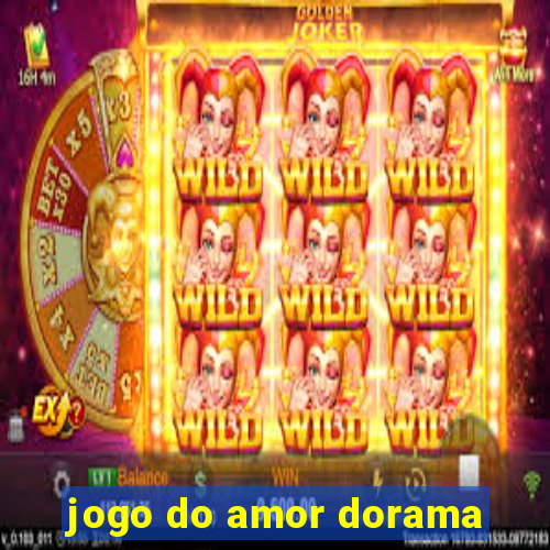 jogo do amor dorama