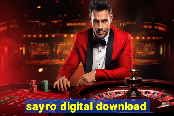 sayro digital download