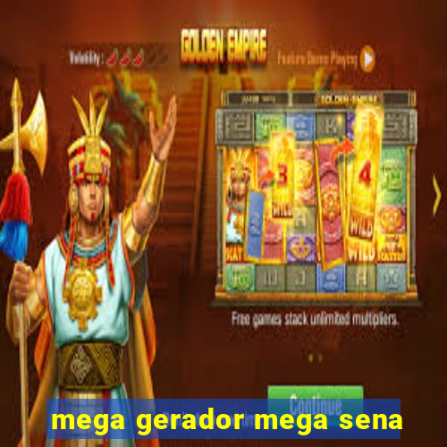 mega gerador mega sena