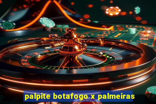 palpite botafogo x palmeiras