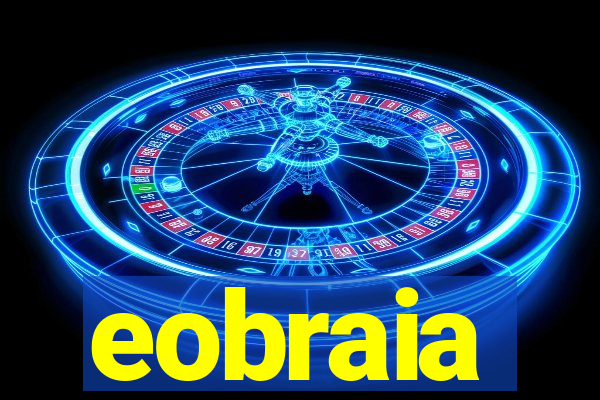 eobraia