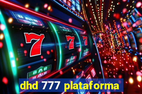 dhd 777 plataforma