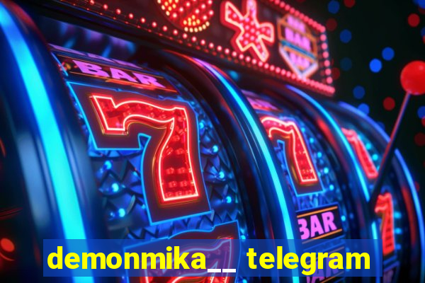 demonmika__ telegram