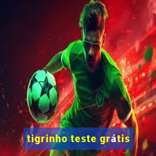 tigrinho teste grátis