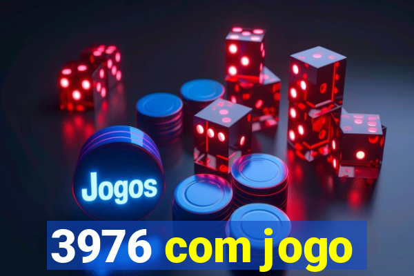 3976 com jogo