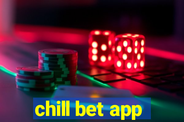 chill bet app