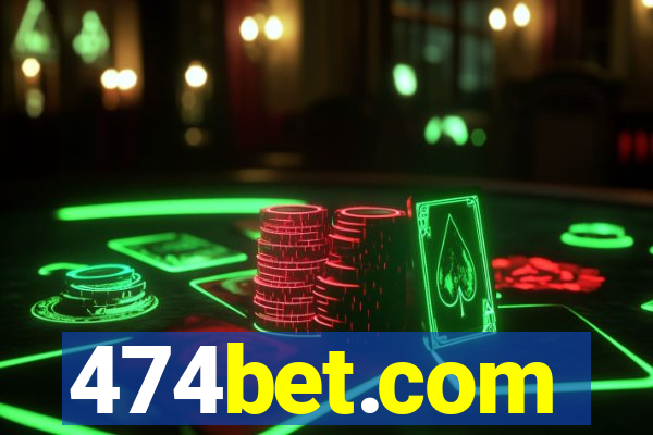 474bet.com