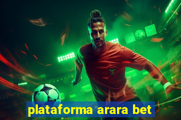 plataforma arara bet