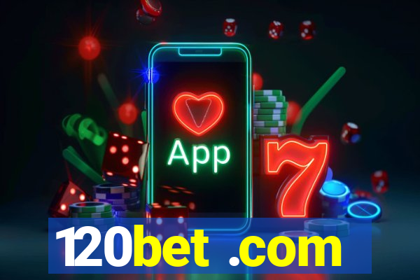 120bet .com