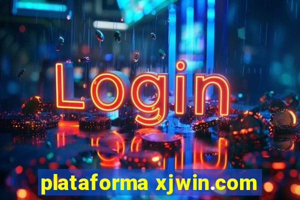 plataforma xjwin.com