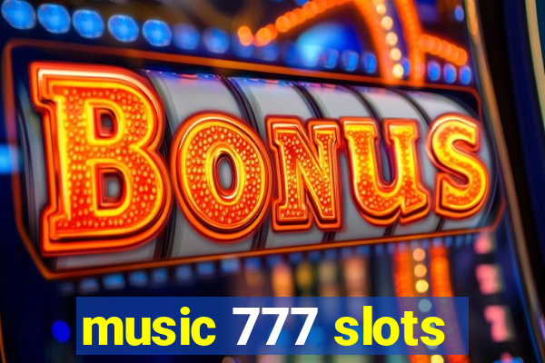 music 777 slots