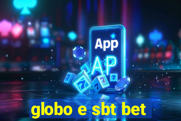 globo e sbt bet