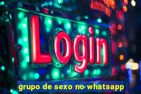 grupo de sexo no whatsapp