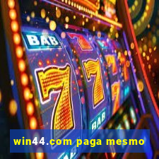 win44.com paga mesmo