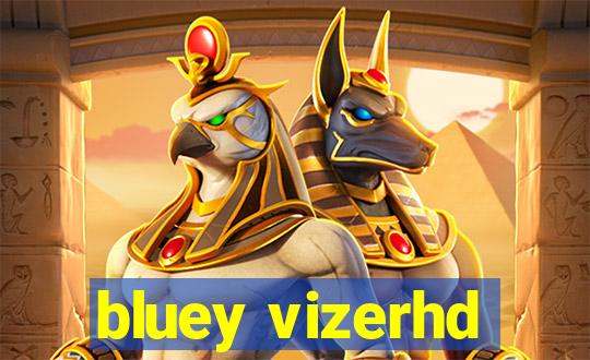 bluey vizerhd