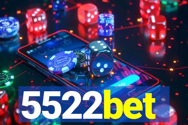 5522bet