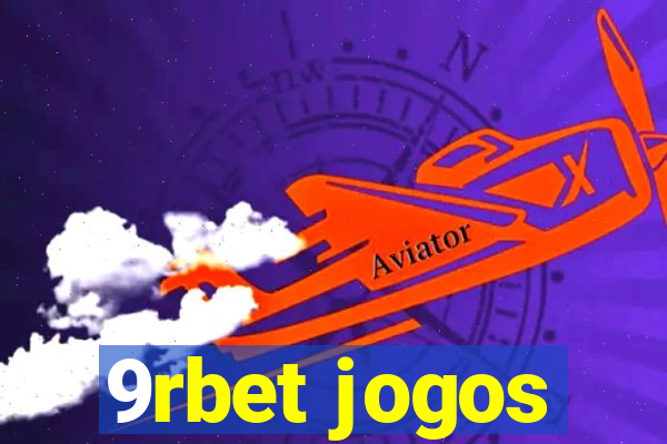 9rbet jogos