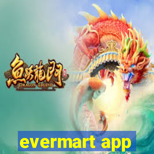 evermart app