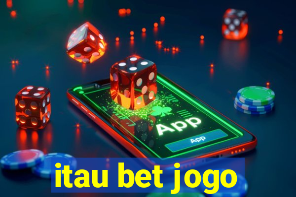 itau bet jogo