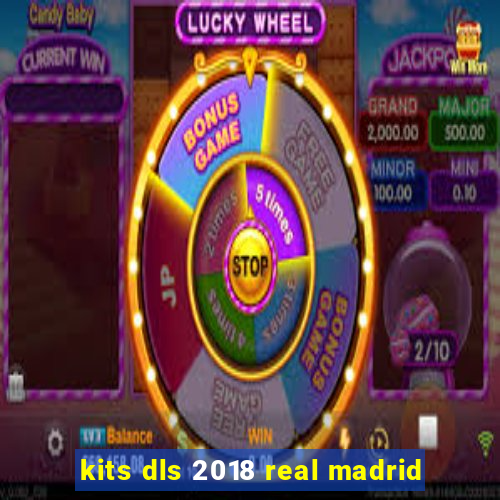 kits dls 2018 real madrid