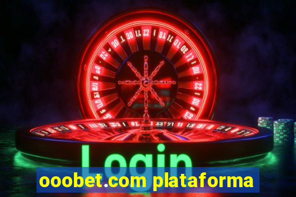 ooobet.com plataforma