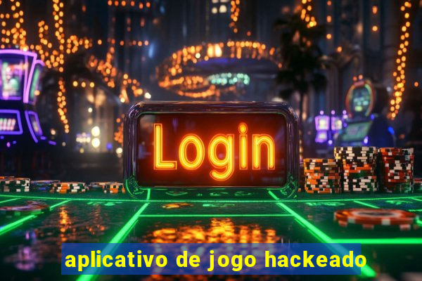 aplicativo de jogo hackeado