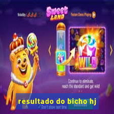 resultado do bicho hj