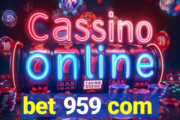 bet 959 com