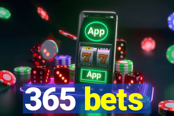 365 bets