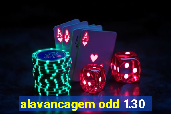 alavancagem odd 1.30