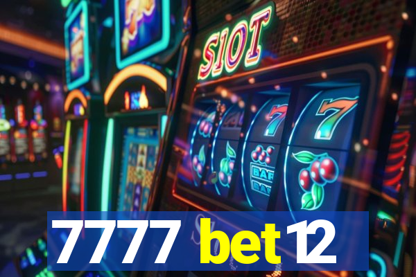 7777 bet12