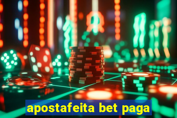 apostafeita bet paga