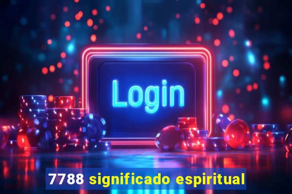 7788 significado espiritual