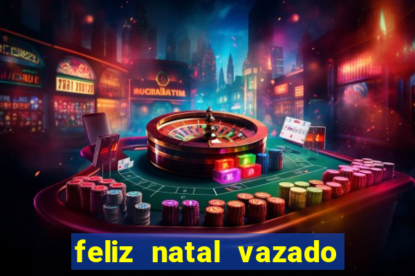 feliz natal vazado para imprimir