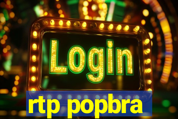 rtp popbra